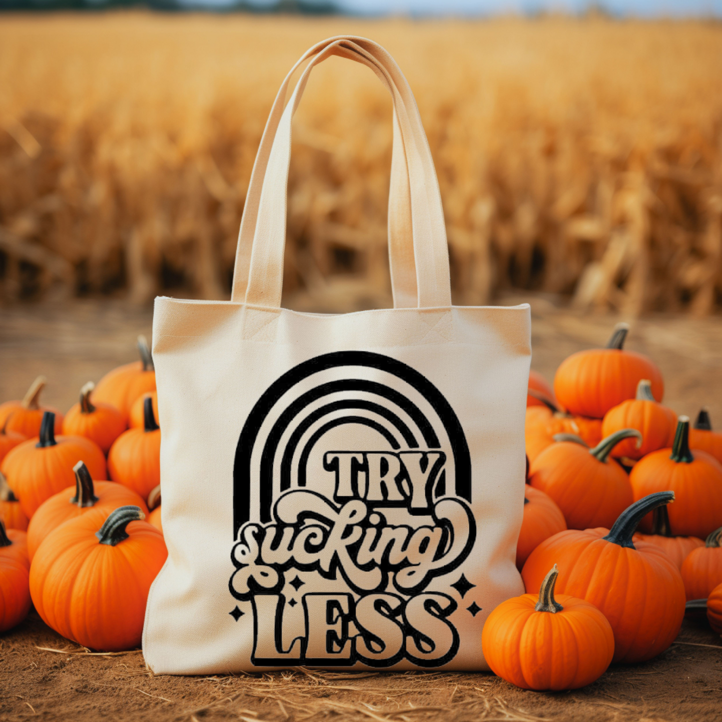 Try Sucking Less Tote Bag