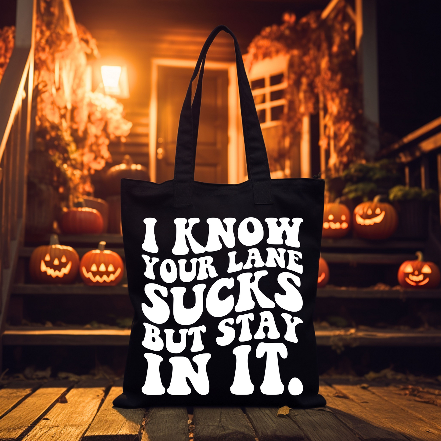 I know Your Lane Sucks Tote Bag